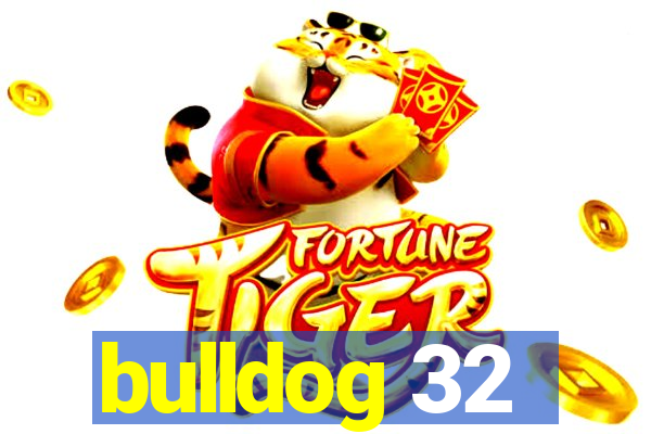 bulldog 32